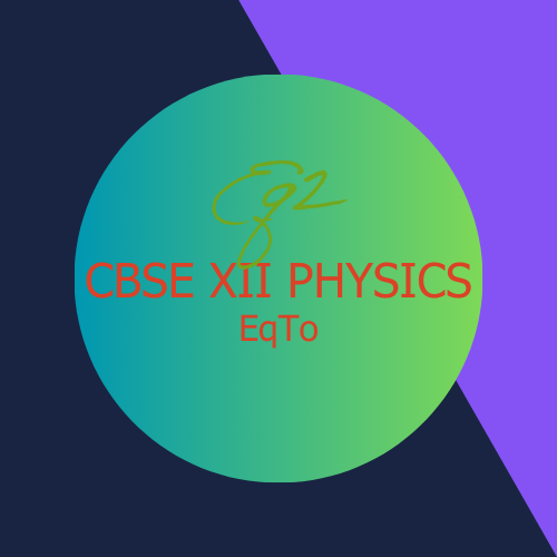 CBSE12 EqTo Physics